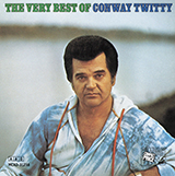 Conway Twitty 'You've Never Been This Far Before' Piano, Vocal & Guitar Chords (Right-Hand Melody)