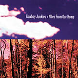 Cowboy Junkies 'Miles From Our Home' Piano, Vocal & Guitar Chords (Right-Hand Melody)