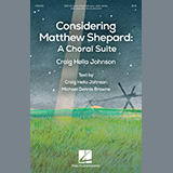 Craig Hella Johnson 'Considering Matthew Shepard: A Choral Suite' SATB Choir