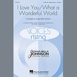 Craig Hella Johnson 'I Love You/What A Wonderful World' SATB Choir