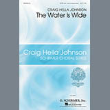 Craig Hella Johnson 'The Water Is Wide' SATB Choir