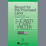 Cristi Cary Miller 'Bound For The Promised Land' 2-Part Choir