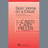 Cristi Cary Miller 'Goin' Home On A Cloud' SSA Choir