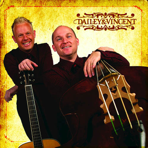 Easily Download Dailey & Vincent Printable PDF piano music notes, guitar tabs for  Piano, Vocal & Guitar Chords (Right-Hand Melody). Transpose or transcribe this score in no time - Learn how to play song progression.