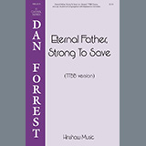 Dan Forrest 'Eternal Father, Strong To Save' TTBB Choir