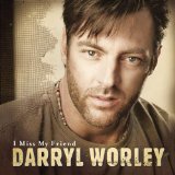 Darryl Worley 'I Miss My Friend' Lead Sheet / Fake Book