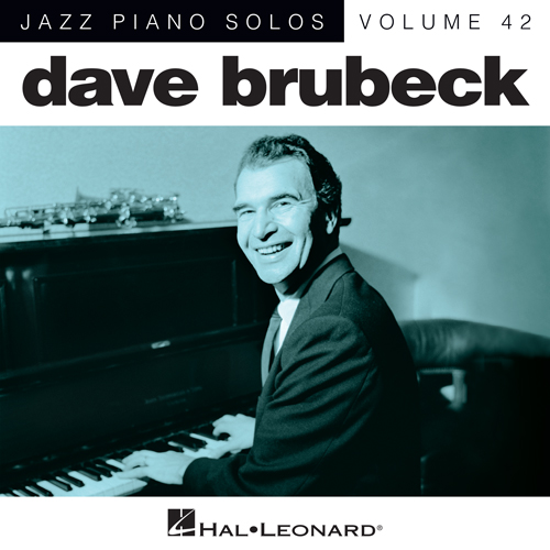 Easily Download Dave Brubeck Printable PDF piano music notes, guitar tabs for Lead Sheet / Fake Book. Transpose or transcribe this score in no time - Learn how to play song progression.