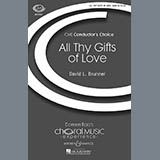 David Brunner 'All Thy Gifts Of Love' SATB Choir