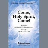 David Lantz III 'Come, Holy Spirit, Come!' SATB Choir