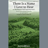 David Lantz III 'There Is A Name I Love To Hear' SATB Choir