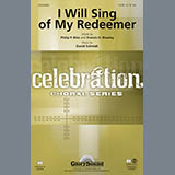 David Schmidt 'I Will Sing Of My Redeemer' SATB Choir