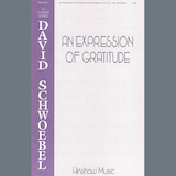 David Schwoebel 'An Expression Of Gratitude' SATB Choir