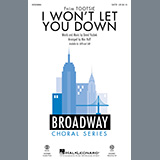 David Yazbek 'I Won't Let You Down (from the musical Tootsie) (arr. Mac Huff)' SATB Choir