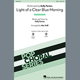 Dolly Parton 'Light Of A Clear Blue Morning (arr. Mac Huff)' SATB Choir