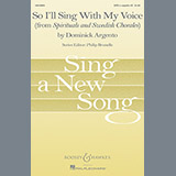 Dominick Argento 'So I'll Sing With My Voice' SATB Choir