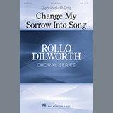 Dominick DiOrio 'Change My Sorrow Into Song' SATB Choir