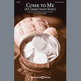 Don Besig 'Come To Me (A Communion Song)' SATB Choir