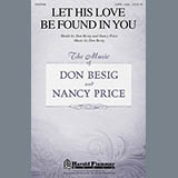 Don Besig 'Let His Love Be Found In You' SATB Choir