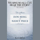 Don Besig 'We Sing So All Can Hear The Story!' SATB Choir