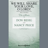 Don Besig 'We Will Share Your Love, O Lord!' SATB Choir