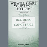 Don Besig 'We Will Share Your Love, O Lord!' SATB Choir