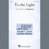 Douglas Beam 'To The Light' SATB Choir