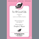 Douglas E. Wagner 'For All Good Gifts' SATB Choir