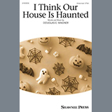 Douglas E. Wagner 'I Think Our House Is Haunted' Choir