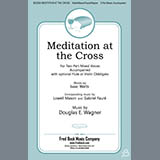 Douglas E. Wagner 'Meditation At The Cross' 2-Part Choir