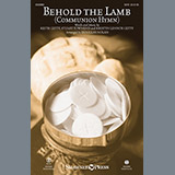 Douglas Nolan 'Behold The Lamb (Communion Hymn)' SATB Choir