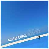 Dustin Lynch 'Good Girl' Piano, Vocal & Guitar Chords (Right-Hand Melody)