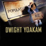 Dwight Yoakam 'Late Great Golden State' Piano, Vocal & Guitar Chords (Right-Hand Melody)