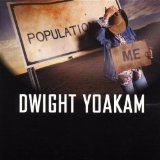 Dwight Yoakam 'The Back Of Your Hand' Piano, Vocal & Guitar Chords (Right-Hand Melody)