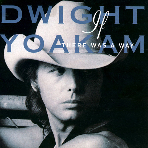 Easily Download Dwight Yoakam Printable PDF piano music notes, guitar tabs for  Piano, Vocal & Guitar Chords (Right-Hand Melody). Transpose or transcribe this score in no time - Learn how to play song progression.