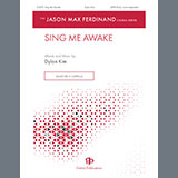 Dylan Kim 'Sing Me Awake' SATB Choir