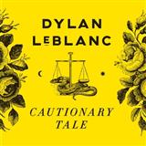 Dylan LeBlanc 'Cautionary Tale' Piano, Vocal & Guitar Chords (Right-Hand Melody)