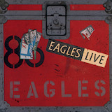 Eagles 'Life's Been Good' Piano, Vocal & Guitar Chords (Right-Hand Melody)