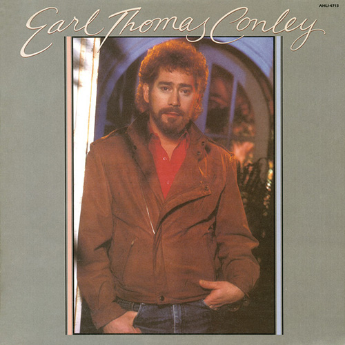 Easily Download Earl Thomas Conley Printable PDF piano music notes, guitar tabs for  Piano, Vocal & Guitar Chords (Right-Hand Melody). Transpose or transcribe this score in no time - Learn how to play song progression.