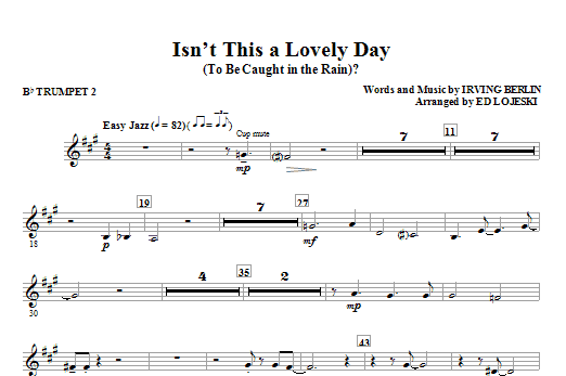 Ed Lojeski Isn't This A Lovely Day (To Be Caught In The Rain)? - Bb Trumpet 2 sheet music notes and chords. Download Printable PDF.