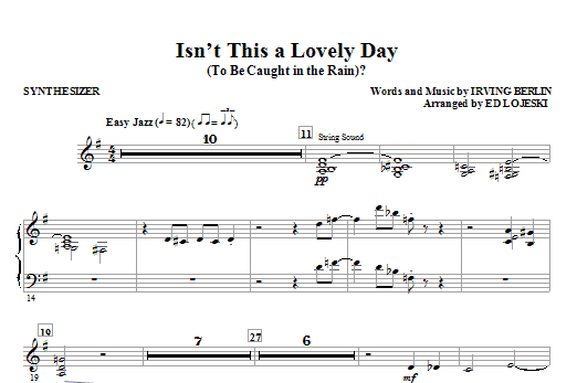 Ed Lojeski Isn't This A Lovely Day (To Be Caught In The Rain)? - Synthesizer sheet music notes and chords. Download Printable PDF.
