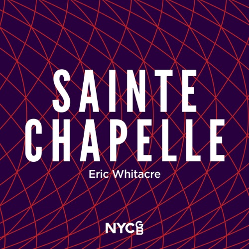 Eric Whitacre 'Sainte-Chapelle' SSAATTBB Choir