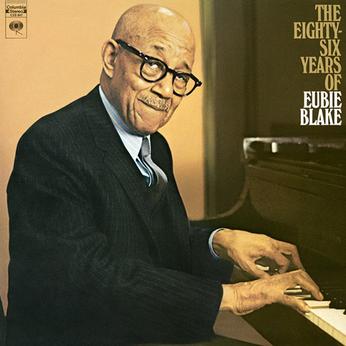 Easily Download Eubie Blake Printable PDF piano music notes, guitar tabs for  Piano Solo. Transpose or transcribe this score in no time - Learn how to play song progression.