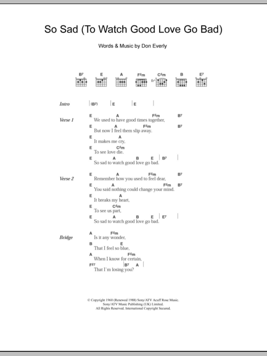 The Everly Brothers So Sad (To Watch Good Love Go Bad) sheet music notes and chords arranged for Guitar Chords/Lyrics