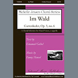 Fanny Hensel 'Im Wald (Gartenlieder, Op. 3, no. 6)' SATB Choir