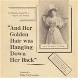 Felix McGlennon 'And Her Golden Hair Was Hanging Down Her Back' Piano, Vocal & Guitar Chords