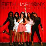 Fifth Harmony 'Miss Movin' On' Piano, Vocal & Guitar Chords (Right-Hand Melody)
