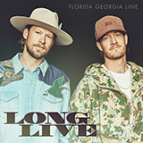 Florida Georgia Line 'Long Live' Piano, Vocal & Guitar Chords (Right-Hand Melody)