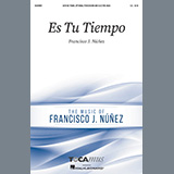 Francisco J. Nunez 'Es Tu Tiempo' SATB Choir