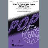 Frankie Valli & The Four Seasons 'Can't Take My Eyes Off Of You (from Jersey Boys) (arr. Ed Lojeski)' SATB Choir