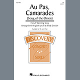 French Marching Song 'Au Pas, Camarades (Song Of The Onion) (arr. Emily Crocker)' TB Choir